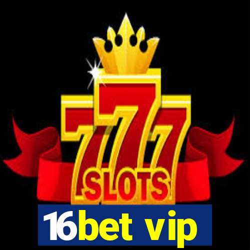 16bet vip